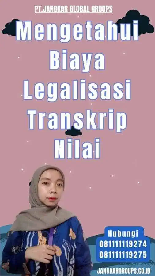 Mengetahui Biaya Legalisasi Transkrip Nilai