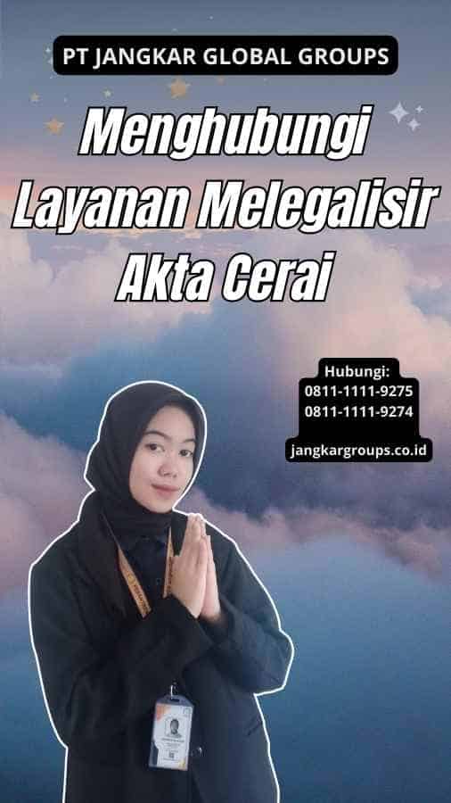 Menghubungi Layanan Melegalisir Akta Cerai