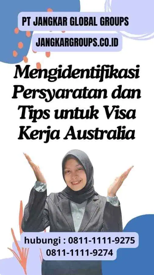 Mengidentifikasi Persyaratan dan Tips untuk Visa Kerja Australia