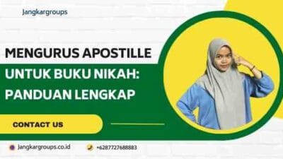 Mengurus Apostille Untuk Buku Nikah: Panduan Lengkap
