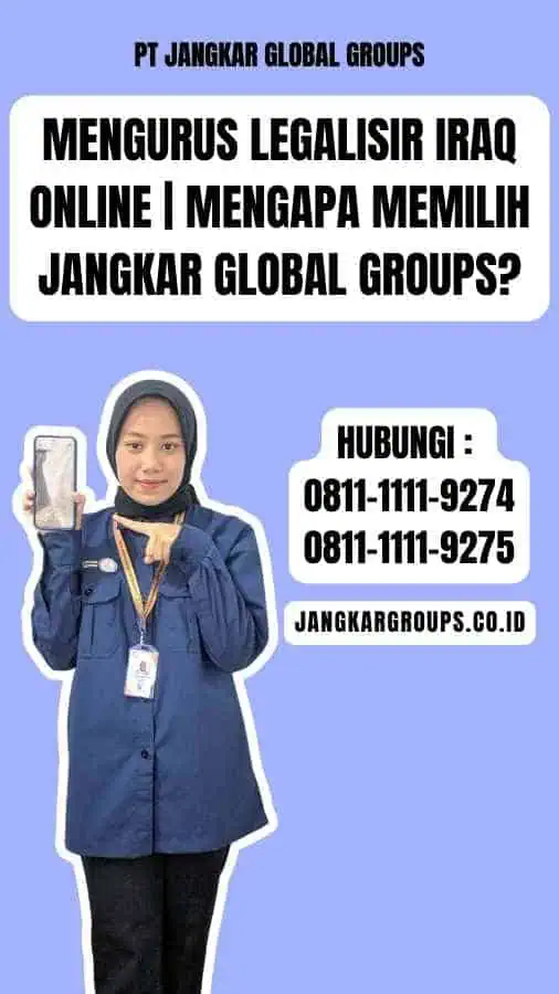 Mengurus Legalisir Iraq Online Mengapa Memilih Jangkar Global Groups