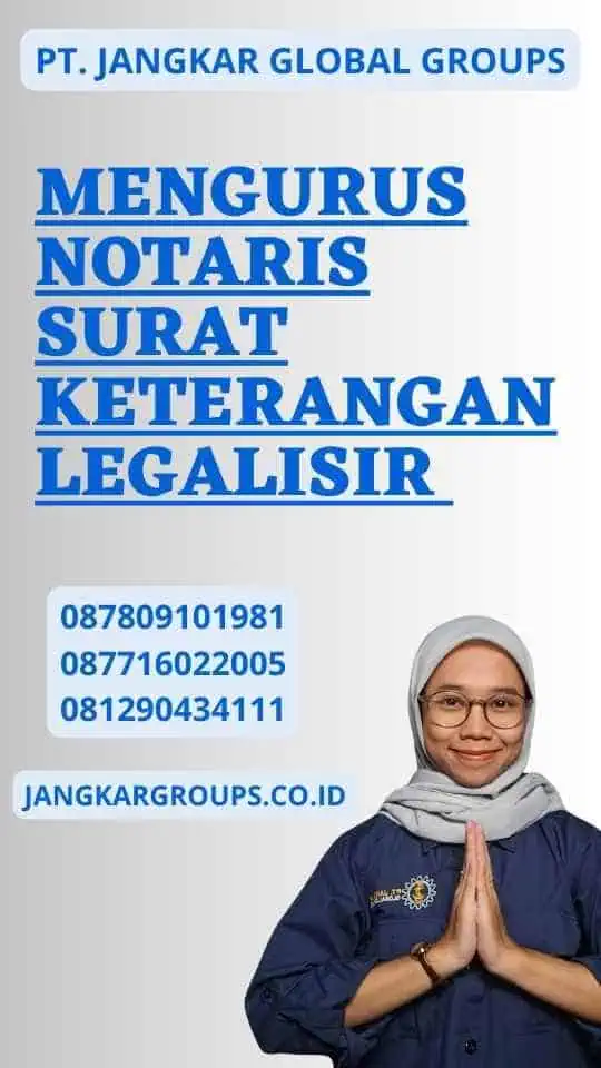 Mengurus Notaris Surat Keterangan Legalisir