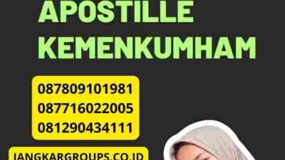 Meningkatkan Kredibilitas: Apostille Kemenkumham
