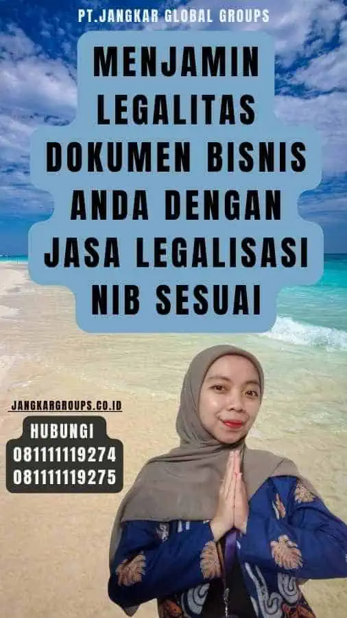 Menjamin Legalitas Dokumen Bisnis Anda dengan Jasa Legalisasi NIB Sesuai