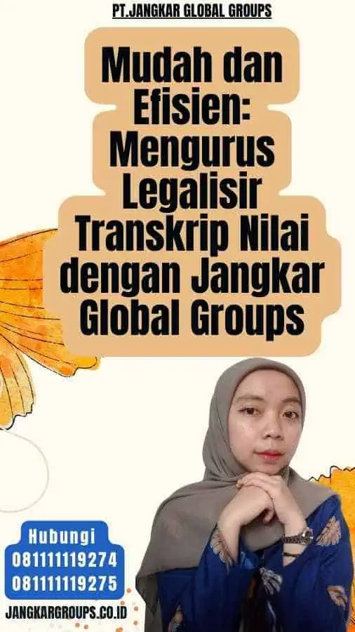 Mudah dan Efisien Mengurus Legalisir Transkrip Nilai dengan Jangkar Global Groups