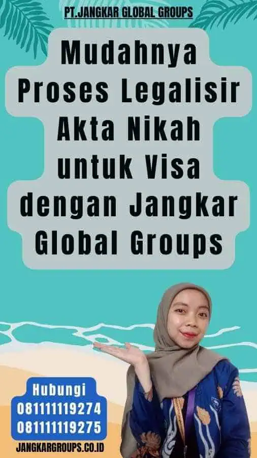 Mudahnya Proses Legalisir Akta Nikah untuk Visa dengan Jangkar Global Groups