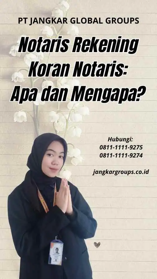 Notaris Rekening Koran Notaris Apa dan Mengapa