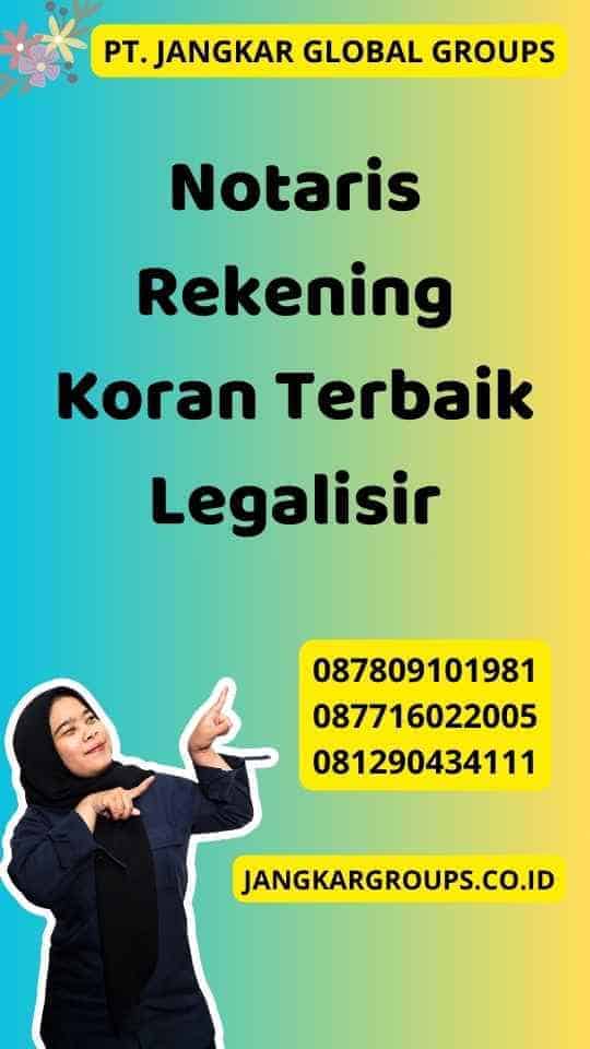 Notaris Rekening Koran Terbaik Legalisir