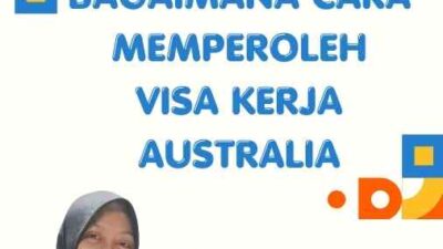 Bagaimana Cara Memperoleh Visa Kerja Australia