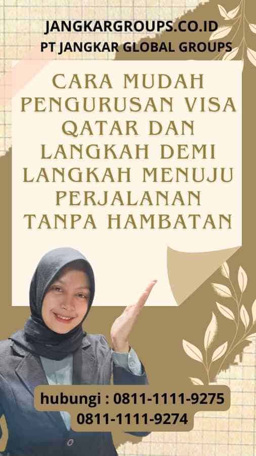 Cara Mudah Pengurusan Visa Qatar dan Langkah Demi Langkah Menuju Perjalanan Tanpa Hambatan 