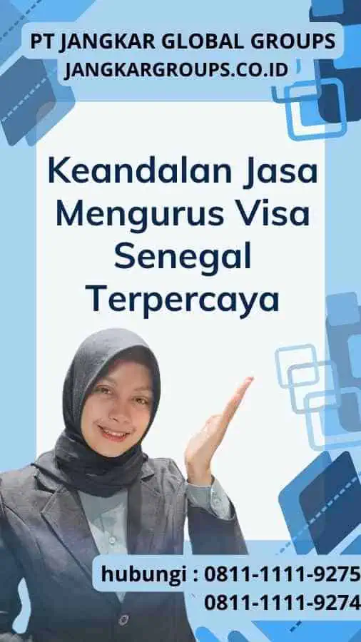 Keandalan Jasa Mengurus Visa Senegal Terpercaya