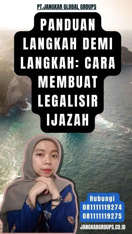 Panduan Langkah demi Langkah Cara Membuat Legalisir Ijazah