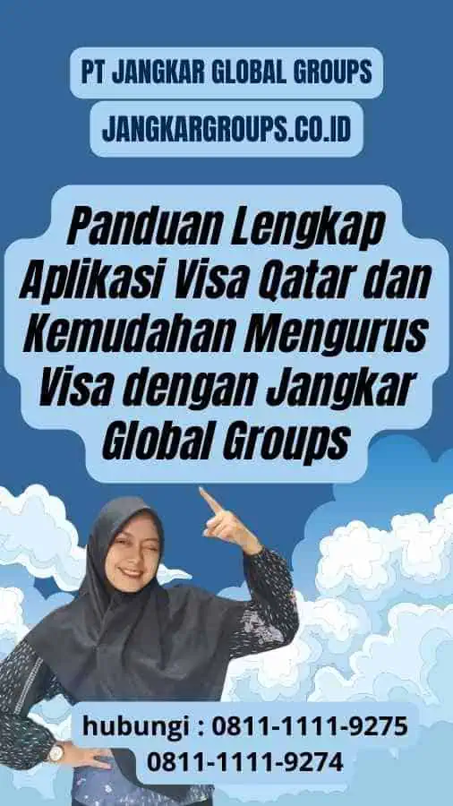 Panduan Lengkap Aplikasi Visa Qatar: Kemudahan Mengurus Visa dengan Jangkar Global Groups