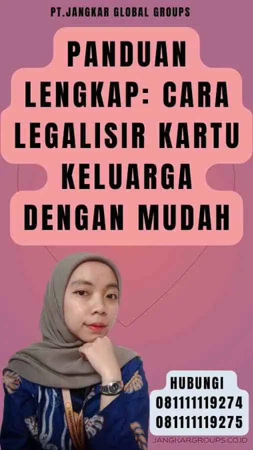 Panduan Lengkap Cara Legalisir Kartu Keluarga dengan Mudah