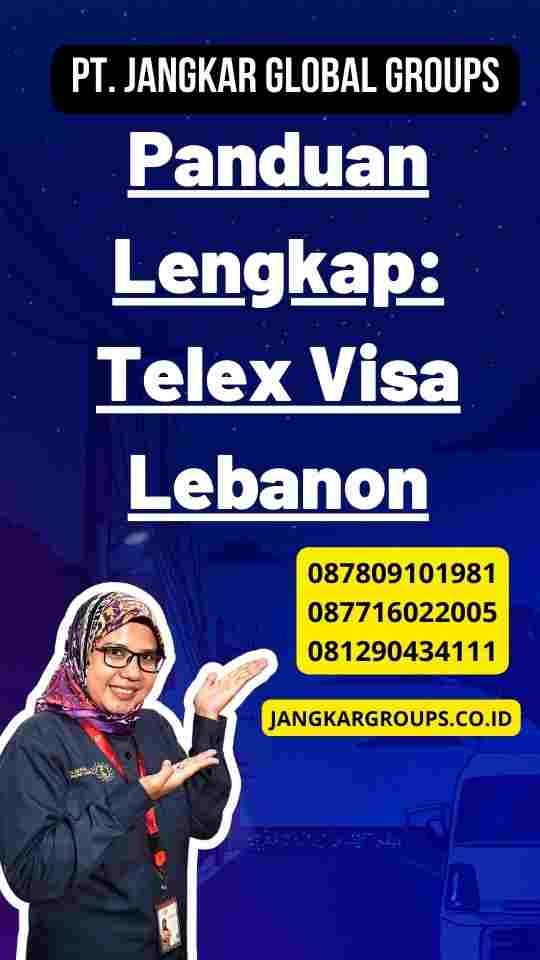 Panduan Lengkap: Telex Visa Lebanon