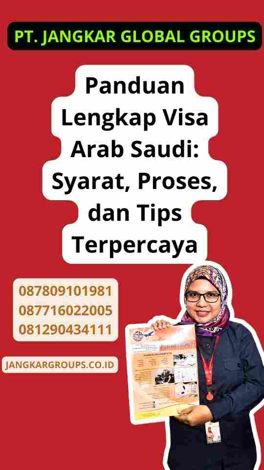 Panduan Lengkap Visa Arab Saudi: Syarat, Proses, dan Tips Terpercaya