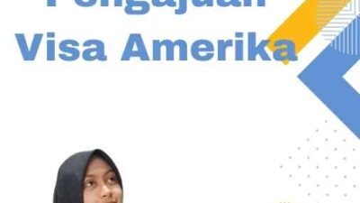 Panduan Pengajuan Visa Amerika