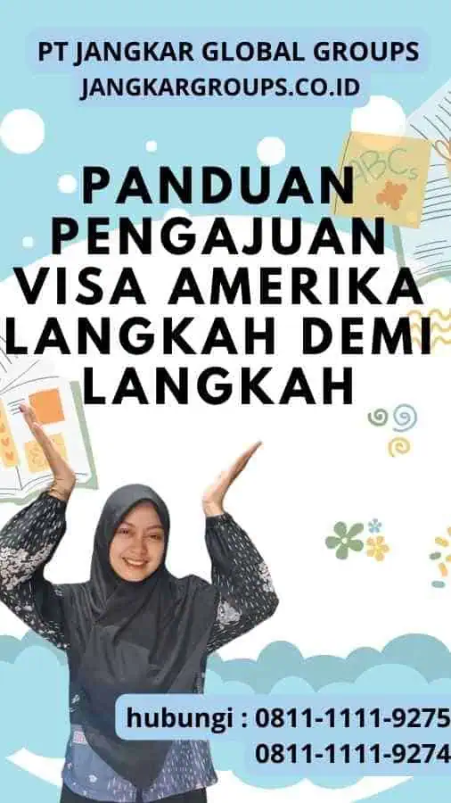 Panduan Pengajuan Visa Amerika: Langkah Demi Langkah