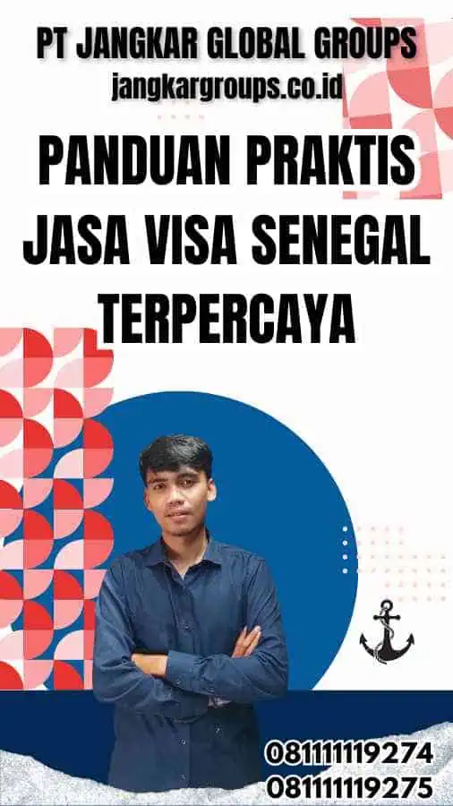 Memahami Persyaratan Panduan Praktis Jasa Visa Senegal Terpercaya