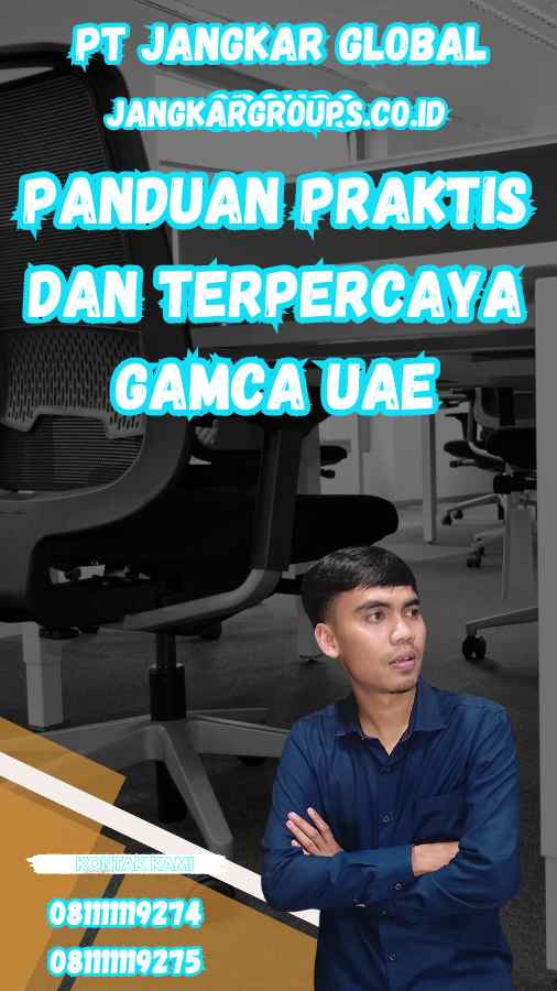 Panduan Praktis dan Terpercaya Gamca UAE