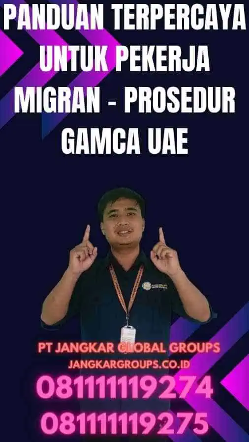 Panduan Terpercaya untuk Pekerja Migran - Prosedur GAMCA UAE