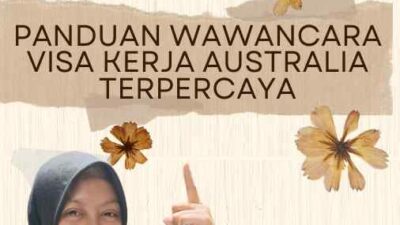 Panduan Wawancara Visa Kerja Australia Terpercaya: Langkah-Langkah Menuju Kesuksesan Karier Internasional