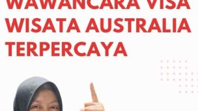 Panduan Wawancara Visa Wisata Australia Terpercaya