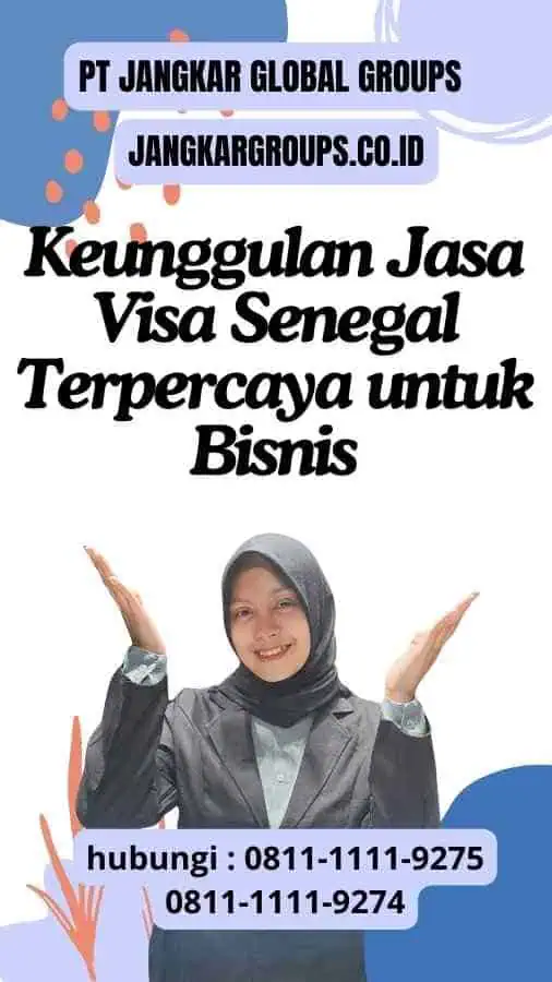 Keunggulan Jasa Visa Senegal Terpercaya untuk Bisnis