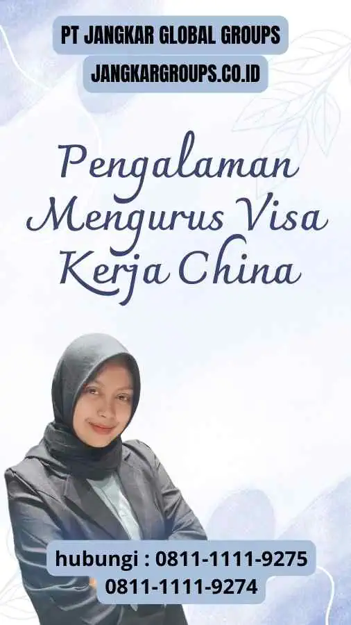 Pengalaman Mengurus Visa Kerja China