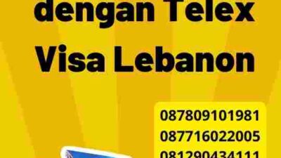 Peluang Karir dengan Telex Visa Lebanon