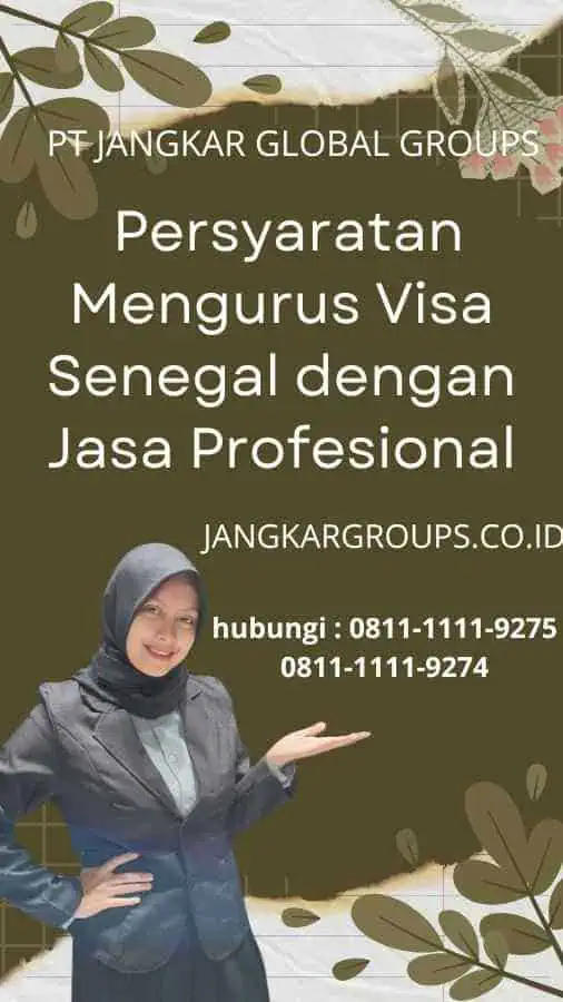 Pemahaman Mendalam tentang Persyaratan Mengurus Visa Senegal dengan Jasa Profesional