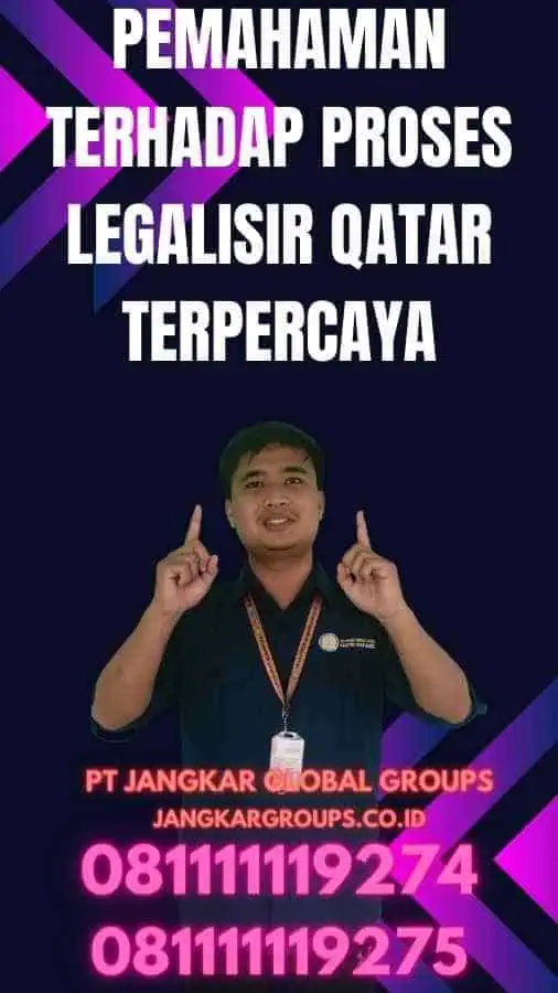 Pemahaman Terhadap Proses Legalisir Qatar Terpercaya