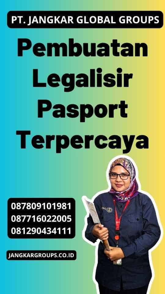 Pembuatan Legalisir Pasport Terpercaya