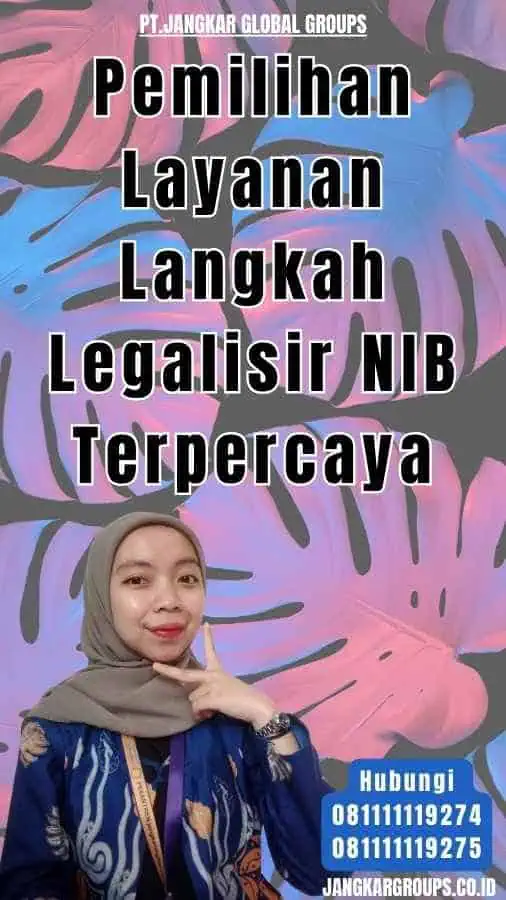 Pemilihan Layanan Langkah Legalisir NIB Terpercaya