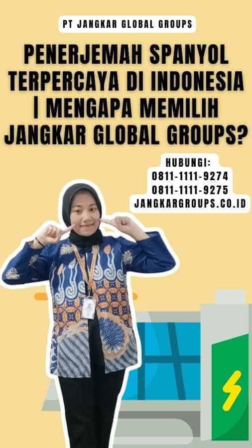 Penerjemah Spanyol Terpercaya di Indonesia Mengapa Memilih Jangkar Global Groups