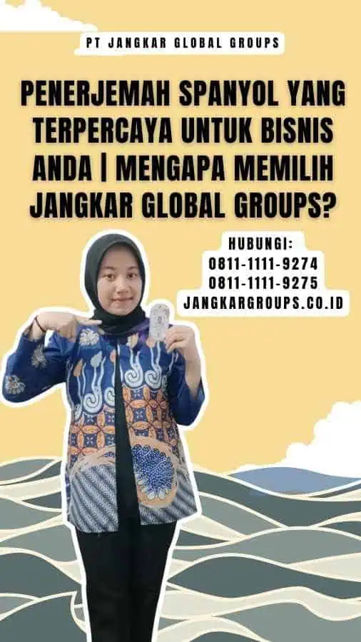 Penerjemah Spanyol yang Terpercaya untuk Bisnis Anda Mengapa Memilih Jangkar Global Groups