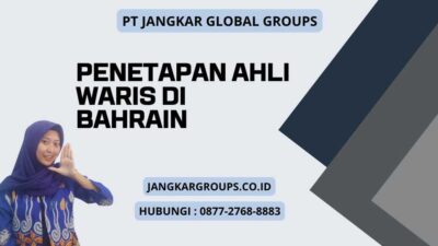 Penetapan Ahli Waris Di Bahrain