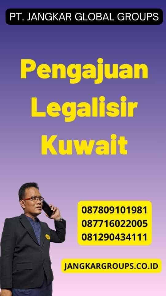 Pengajuan Legalisir Kuwait