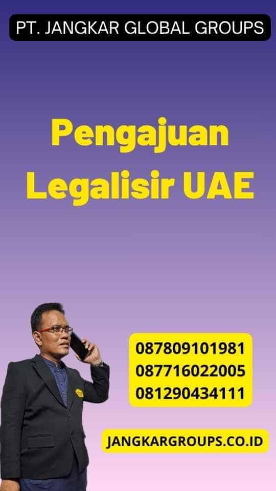 Pengajuan Legalisir UAE