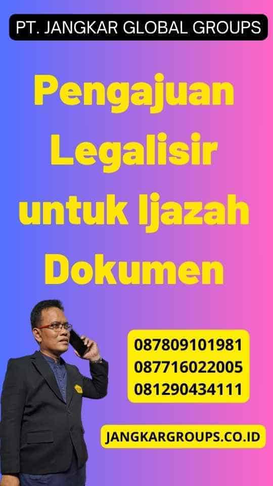 Pengajuan Legalisir untuk Ijazah Dokumen