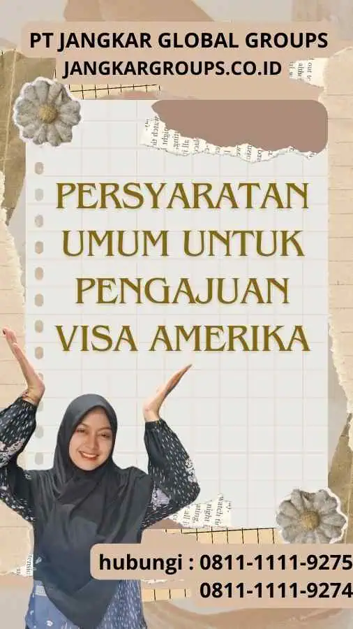 Persyaratan Umum untuk Pengajuan Visa Amerika