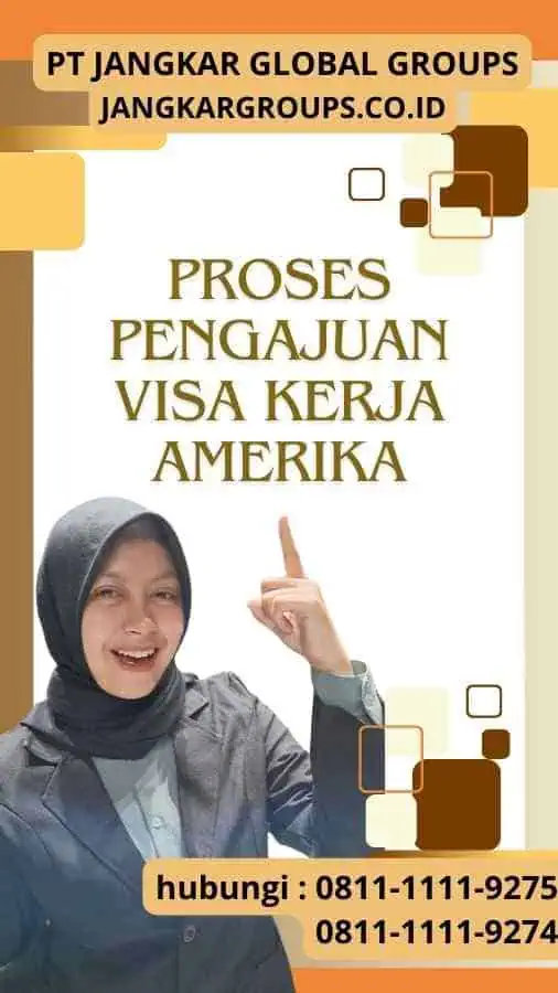 Proses Pengajuan Visa Kerja Amerika