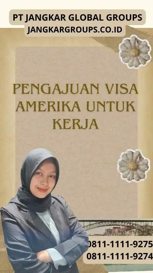 Pengajuan Visa Amerika untuk Kerja Pengajuan Visa Amerika untuk Kerja