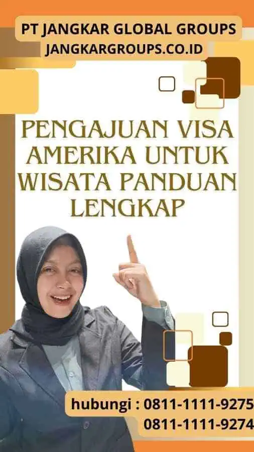 Pengajuan Visa Amerika untuk Wisata: Panduan Lengkap