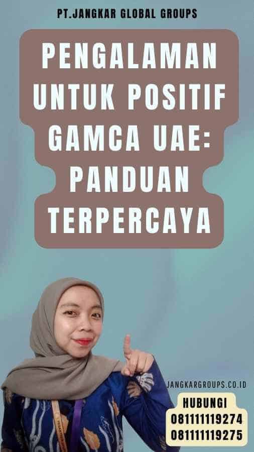 Pengalaman Untuk Positif Gamca UAE Panduan Terpercaya