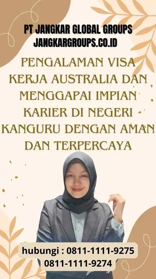 Pengalaman Visa Kerja Australia dan Menggapai Impian Karier di Negeri Kanguru dengan Aman dan Terpercaya