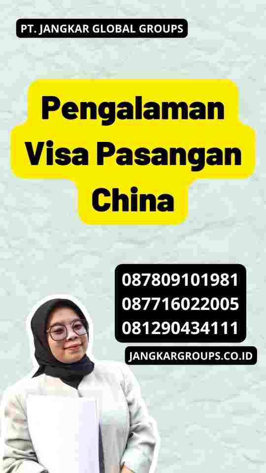 Pengalaman Visa Pasangan China