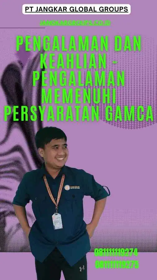 Pengalaman dan Keahlian - Pengalaman Memenuhi Persyaratan GAMCA