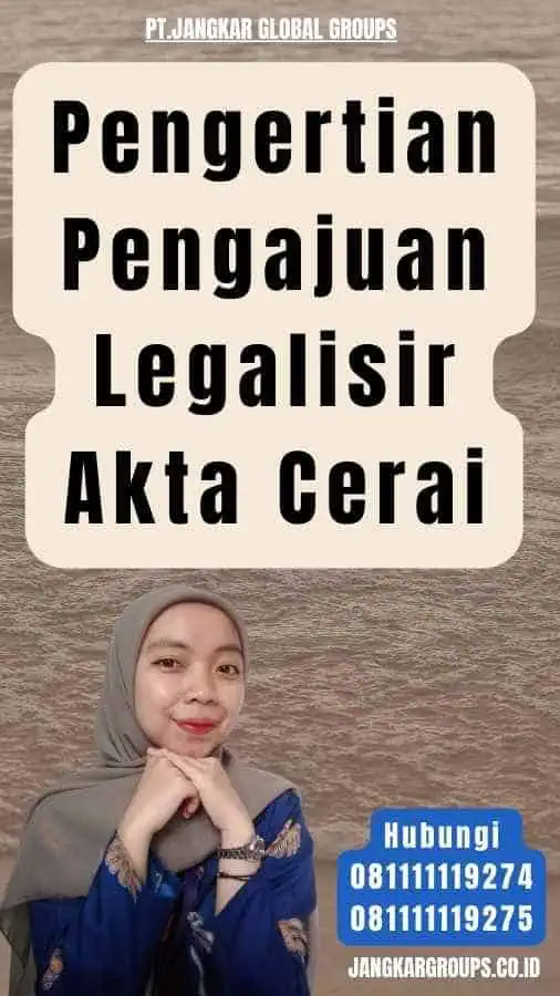 Pengertian Pengajuan Legalisir Akta Cerai