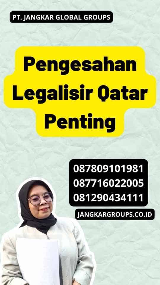 Pengesahan Legalisir Qatar Penting